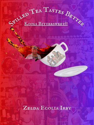 cover image of Spilled Tea Tastes Better
